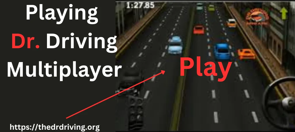 Playing Dr. Driving Multiplayer 2